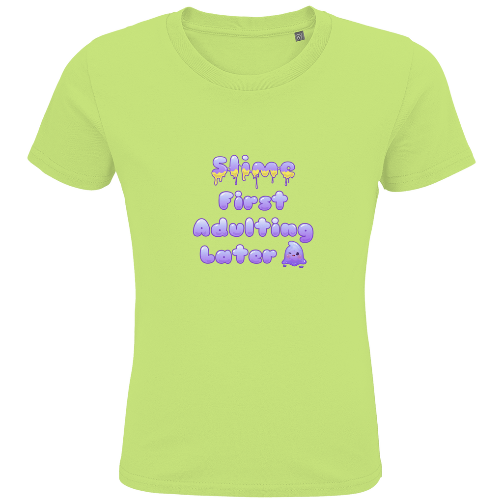 Kids Premium Bio T-Shirt "Slime First, Adulting Later"