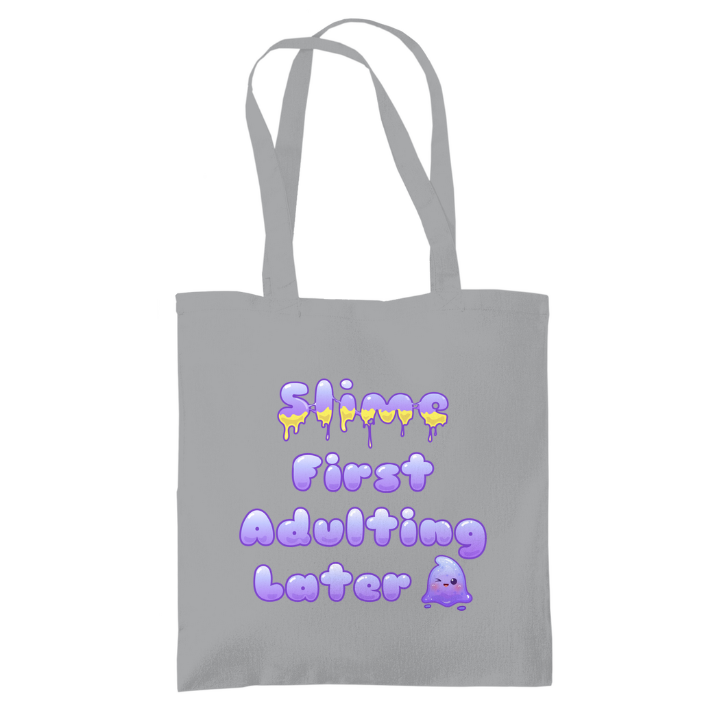 Tragetasche "Slime First, Adulting Later"