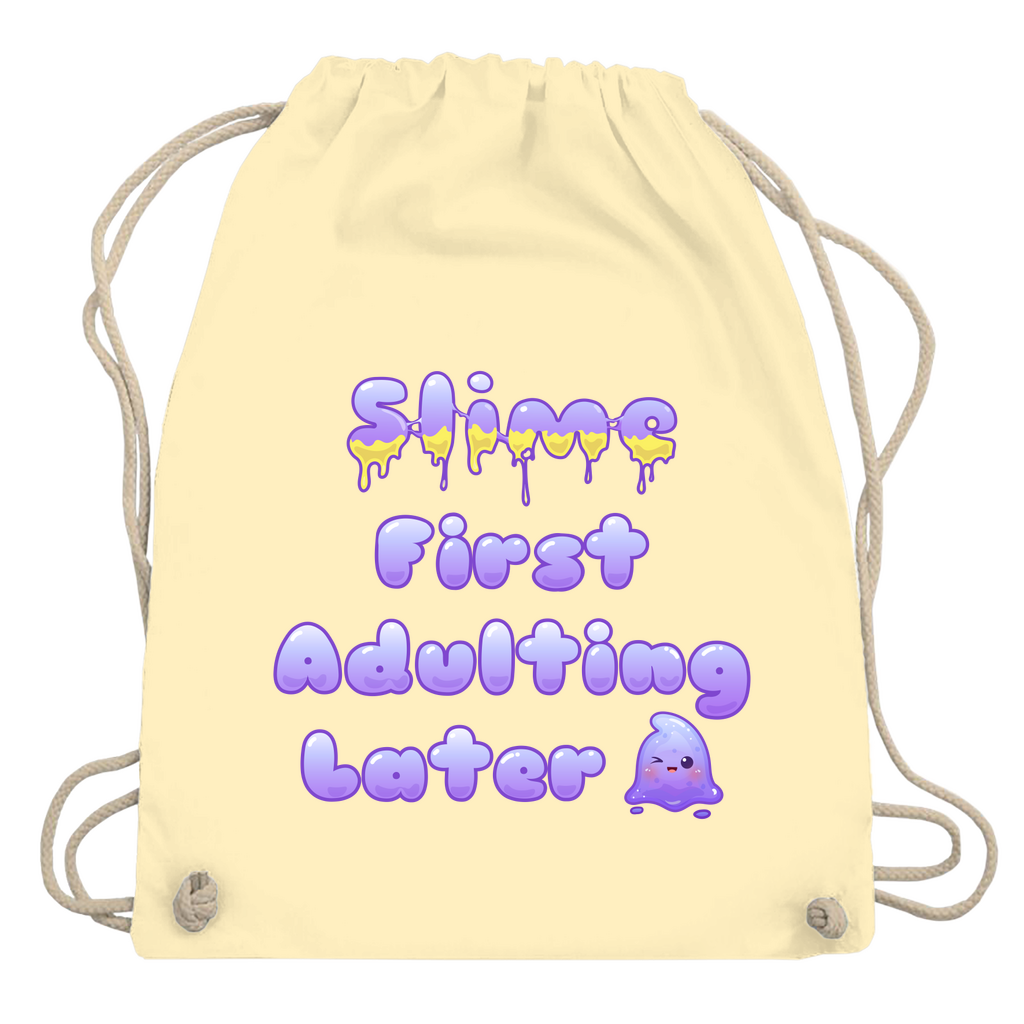 Turnbeutel "Slime First, Adulting Later"