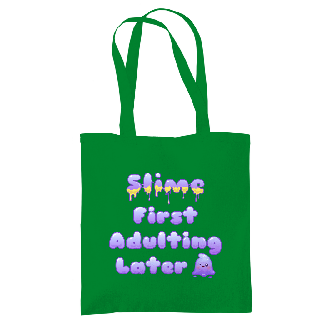 Tragetasche "Slime First, Adulting Later"