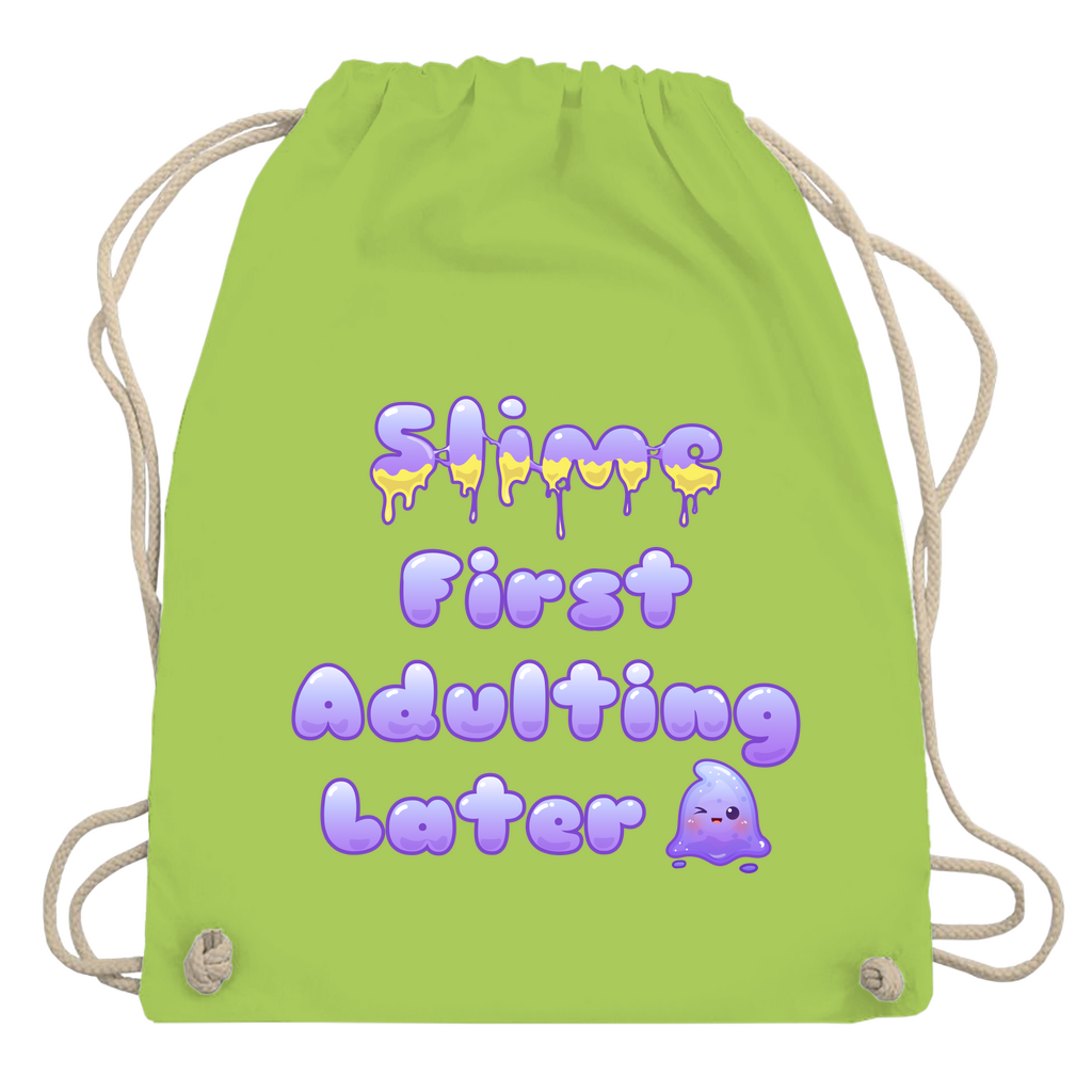 Turnbeutel "Slime First, Adulting Later"
