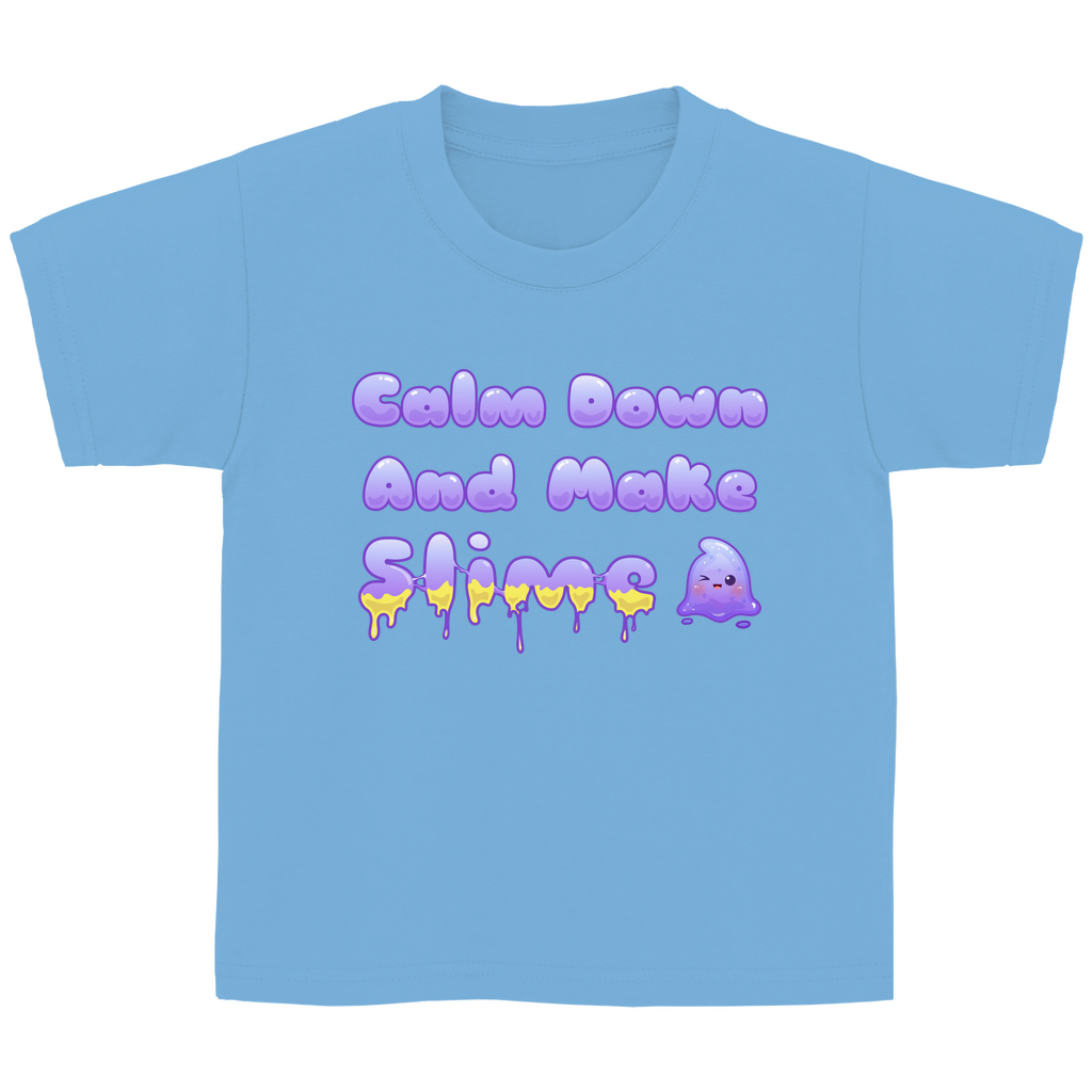 Kinder Basic T-Shirt "Calm Down And Make Slime"