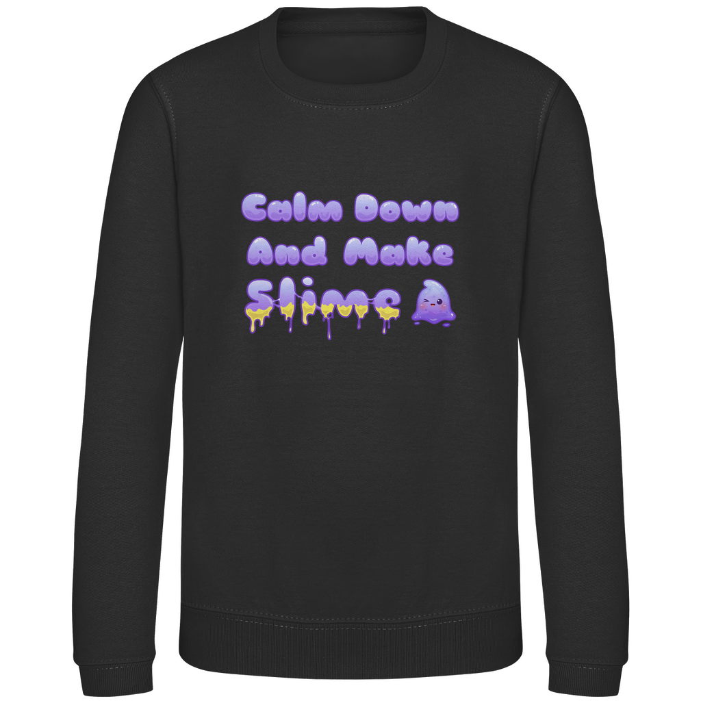 Kinder Sweatshirt Calm Down And Make Slime