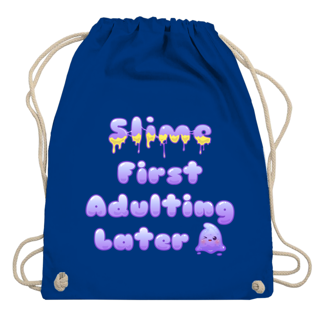 Turnbeutel "Slime First, Adulting Later"