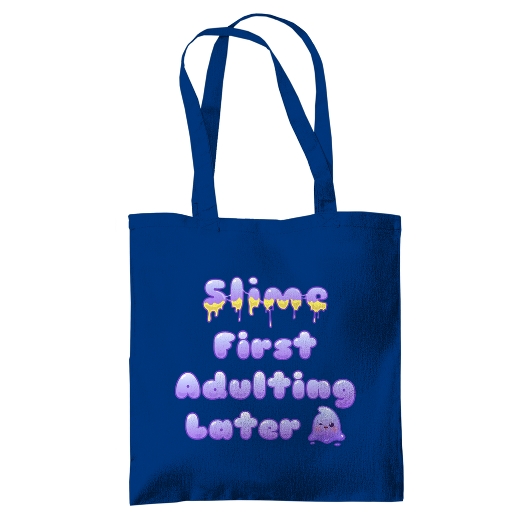 Tragetasche "Slime First, Adulting Later"