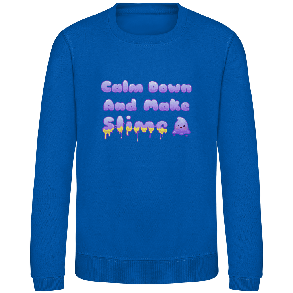 Kinder Sweatshirt Calm Down And Make Slime