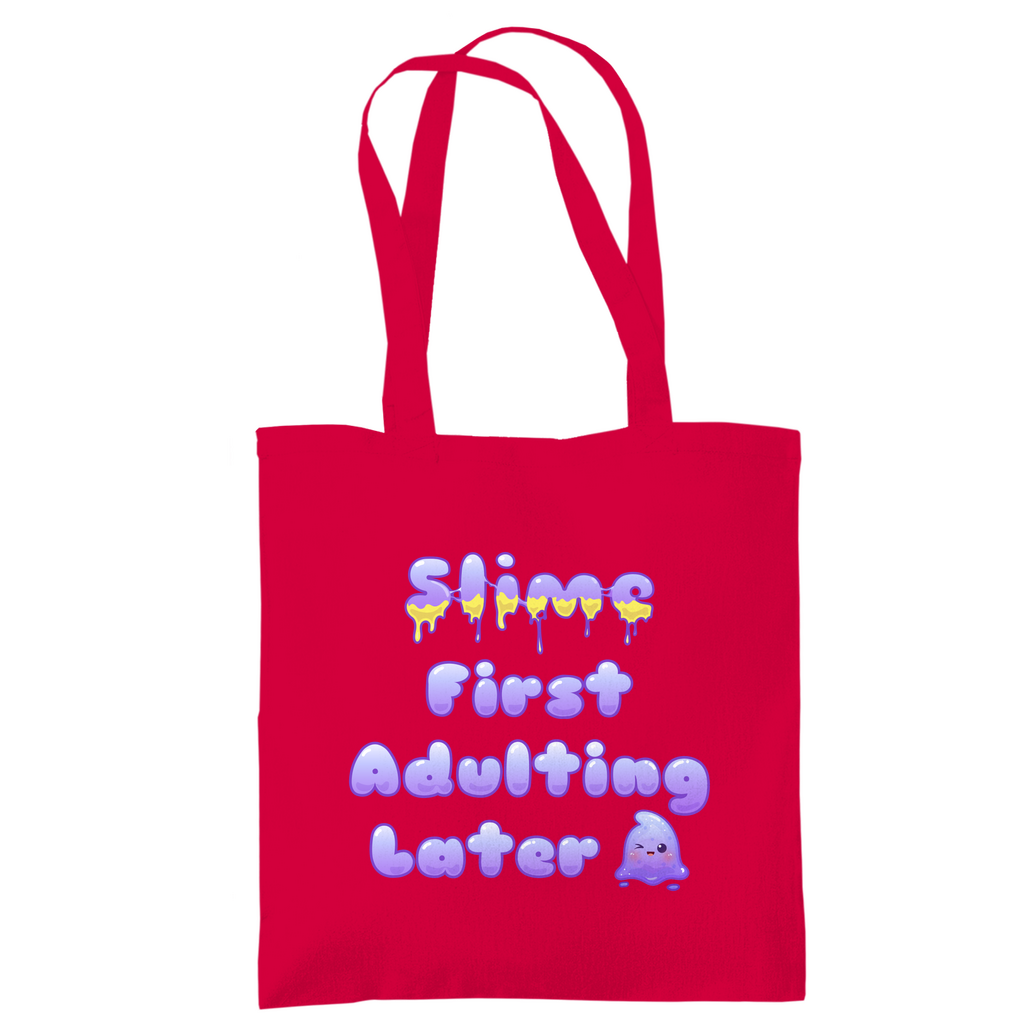 Tragetasche "Slime First, Adulting Later"
