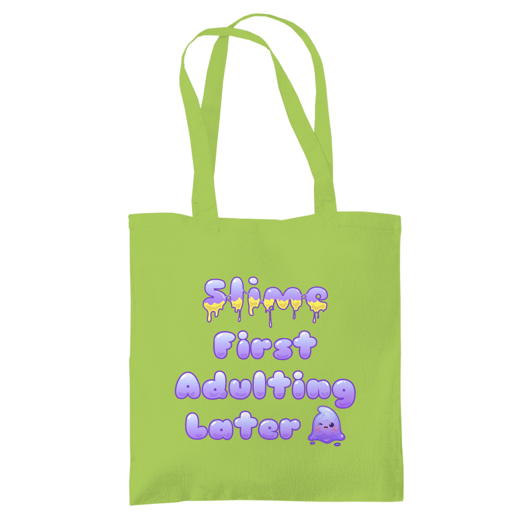 Tragetasche "Slime First, Adulting Later"