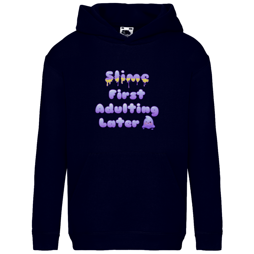 Kids Hoodie "Slime First, Adulting Later"