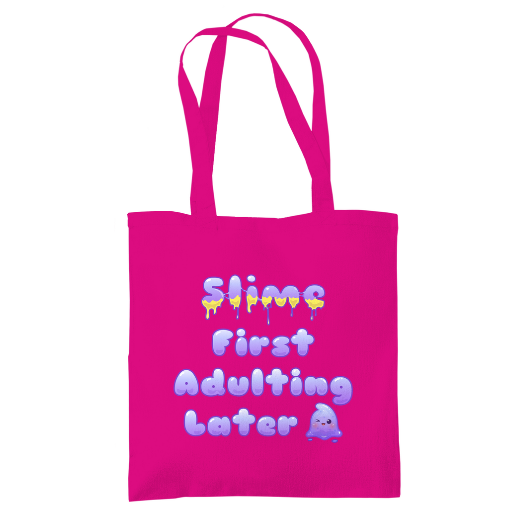 Tragetasche "Slime First, Adulting Later"