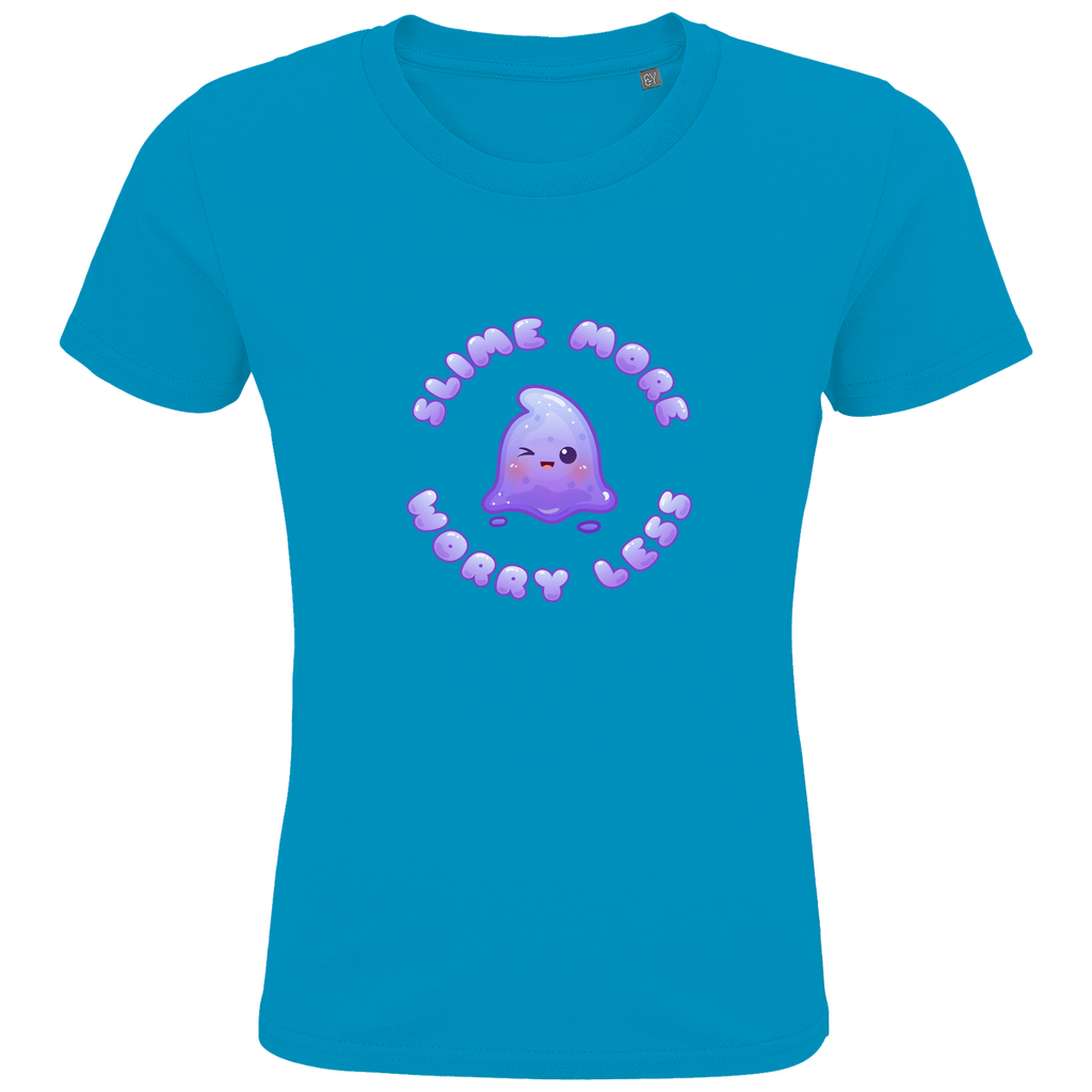 Kids Premium Bio T-Shirt "Slime More, Worry Less"