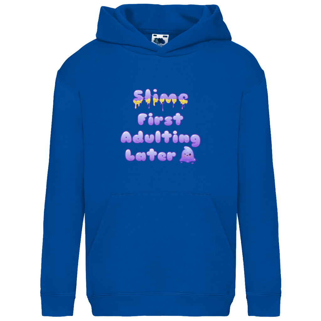 Kids Hoodie "Slime First, Adulting Later"