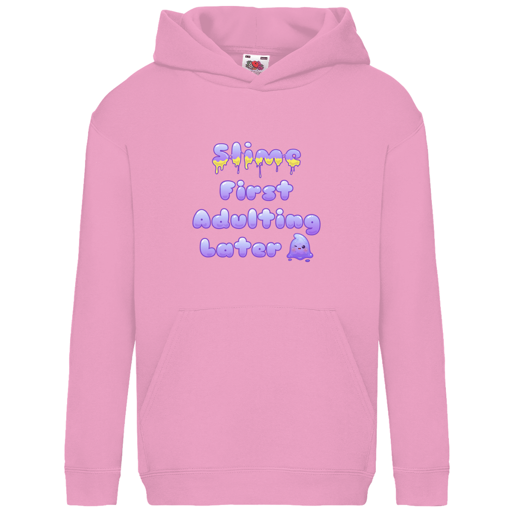 Kids Hoodie "Slime First, Adulting Later"