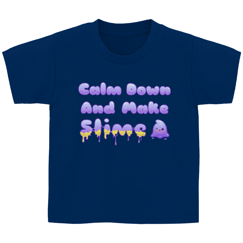 Kinder Basic T-Shirt "Calm Down And Make Slime"
