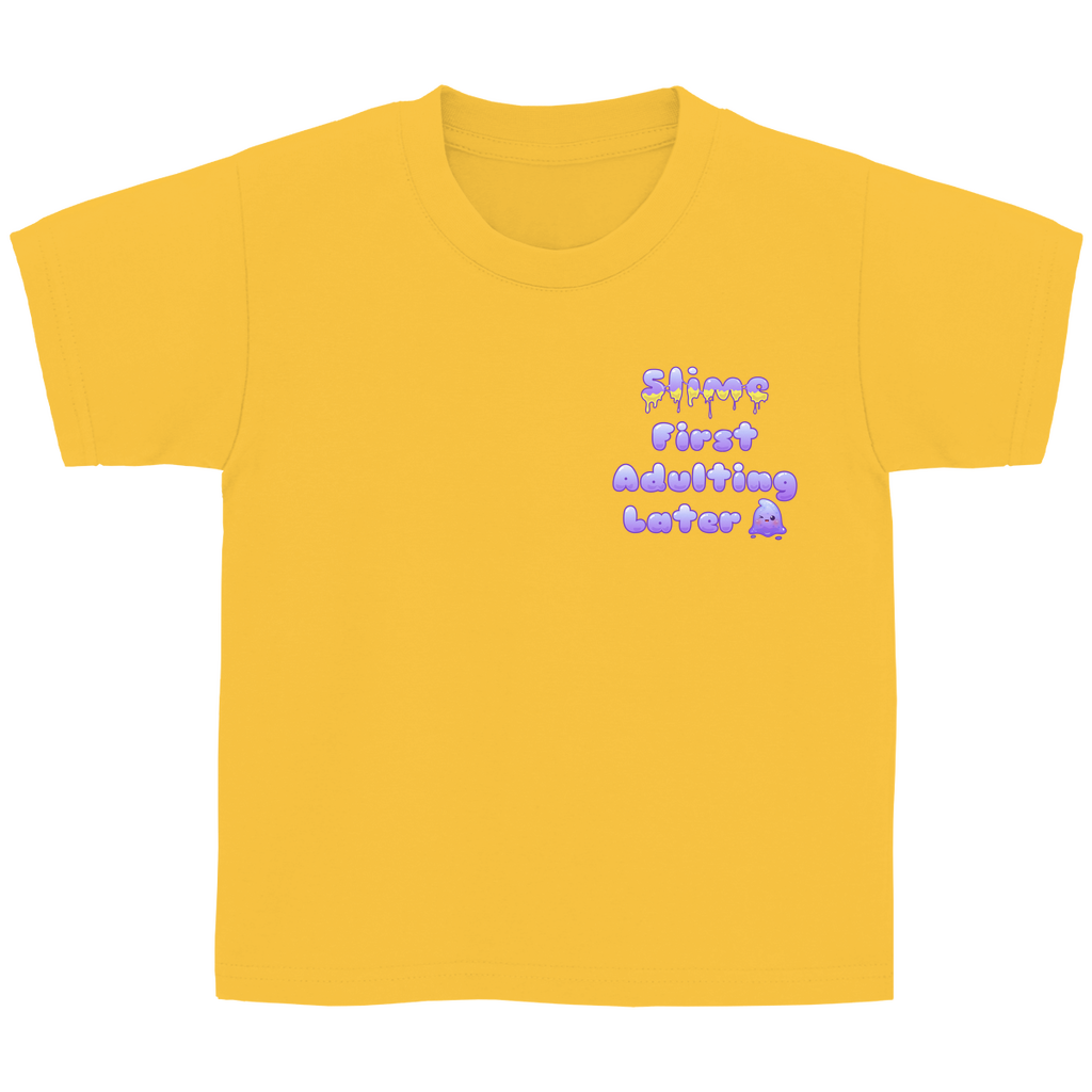 Kinder Basic T-Shirt "Slime First, Adulting Later"