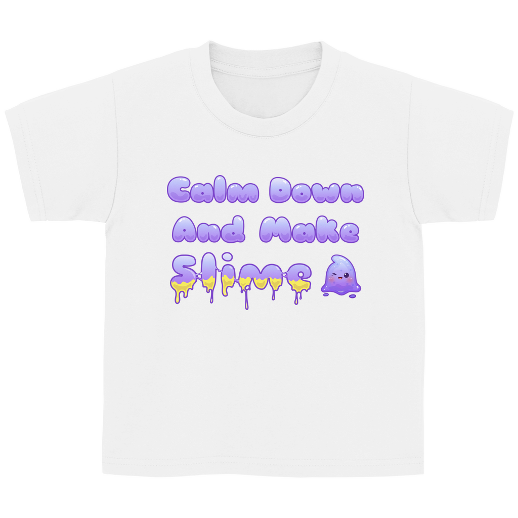 Kinder Basic T-Shirt "Calm Down And Make Slime"