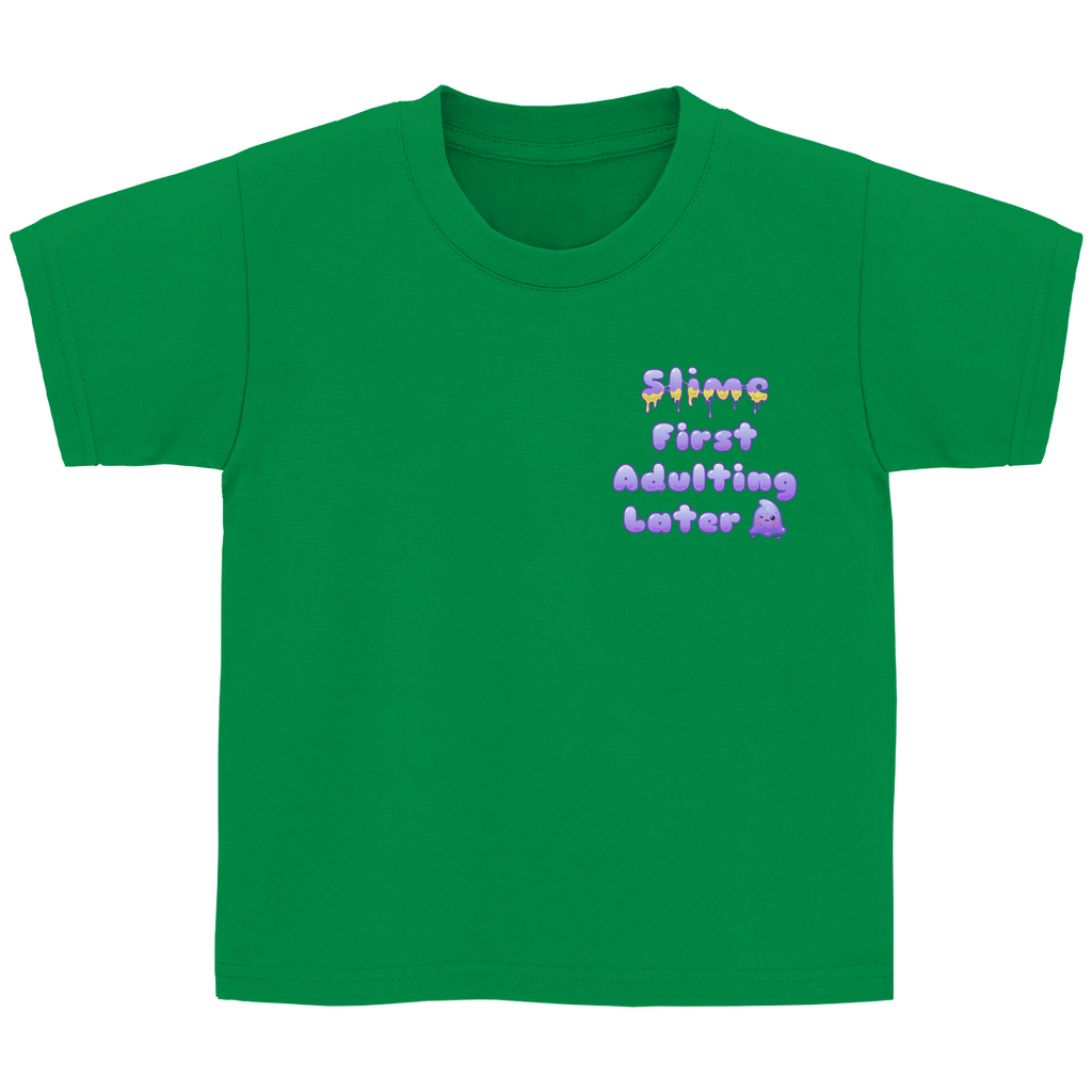 Kinder Basic T-Shirt "Slime First, Adulting Later"