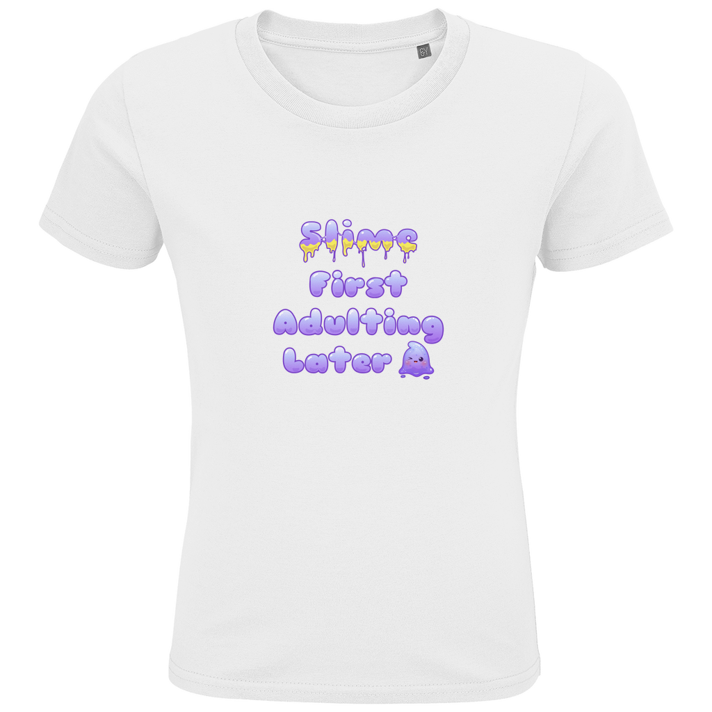 Kids Premium Bio T-Shirt "Slime First, Adulting Later"