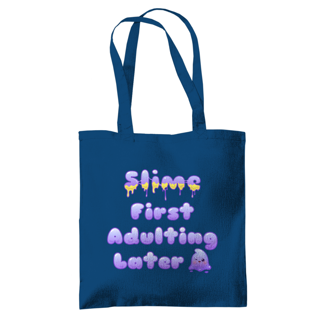 Tragetasche "Slime First, Adulting Later"