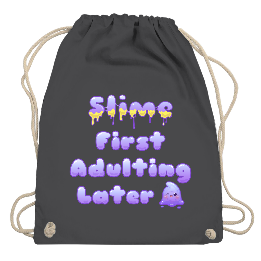Turnbeutel "Slime First, Adulting Later"