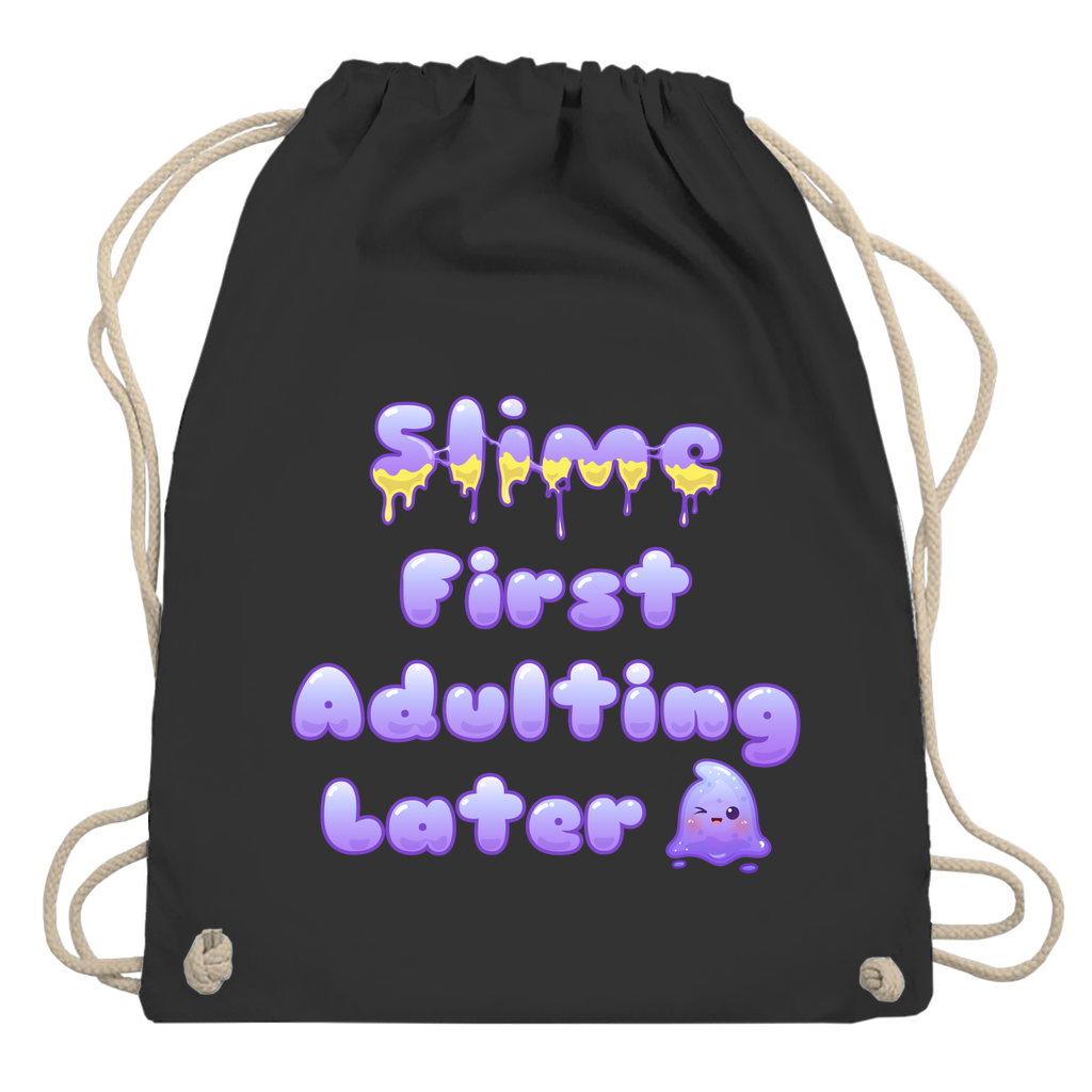 Turnbeutel "Slime First, Adulting Later"