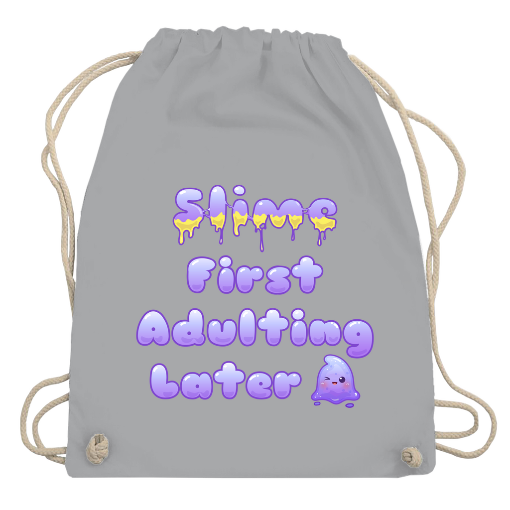 Turnbeutel "Slime First, Adulting Later"