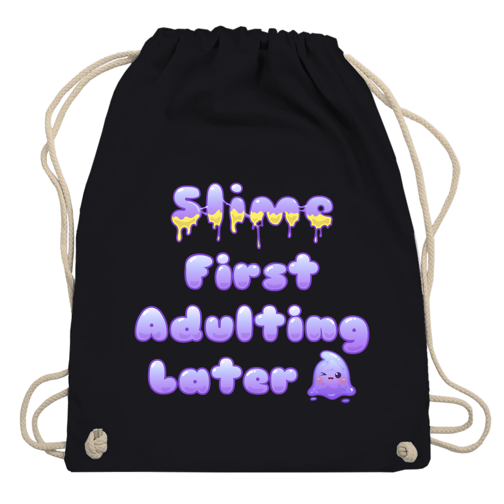 Turnbeutel "Slime First, Adulting Later"