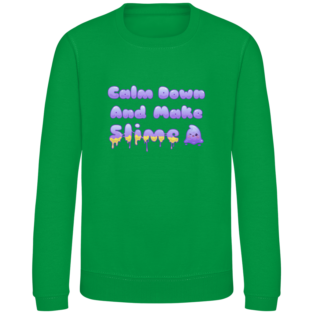 Kinder Sweatshirt Calm Down And Make Slime