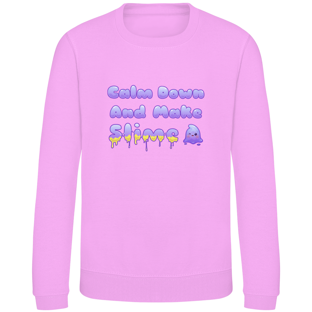 Kinder Sweatshirt Calm Down And Make Slime