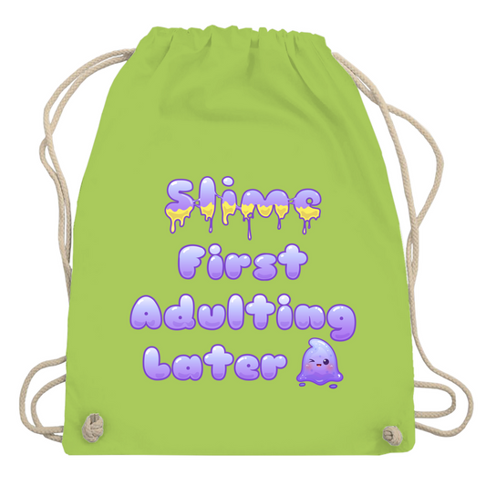 Turnbeutel "Slime First, Adulting Later"