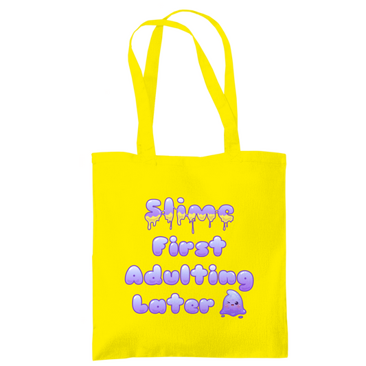 Tragetasche "Slime First, Adulting Later"