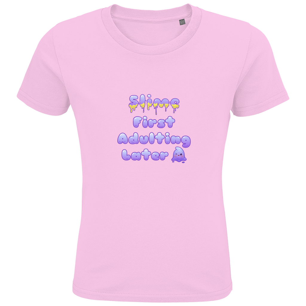 Kids Premium Bio T-Shirt "Slime First, Adulting Later"